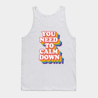 You Need To Calm Down Tank Top